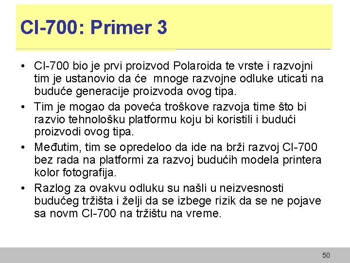 CI-700: Primer 3 • CI-700 bio je prvi proizvod Polaroida te vrste i razvojni