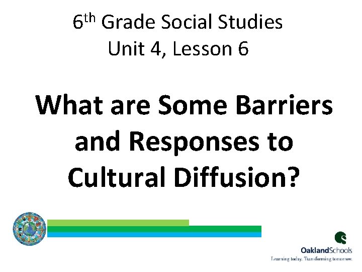 th 6 Grade Social Studies Unit 4, Lesson 6 What are Some Barriers and