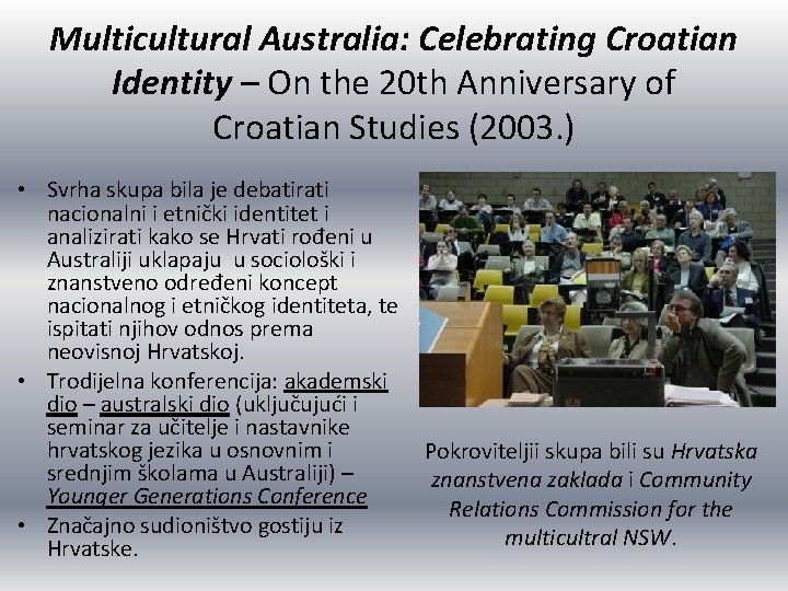 Multicultural Australia: Celebrating Croatian Identity – On the 20 th Anniversary of Croatian Studies