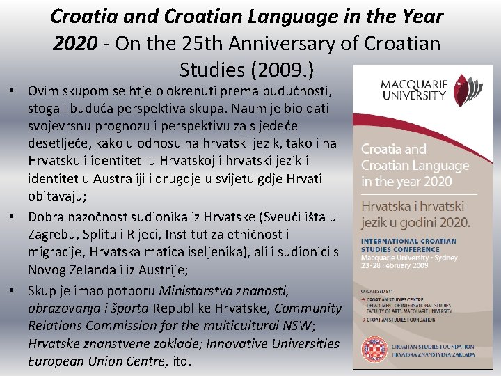 Croatia and Croatian Language in the Year 2020 - On the 25 th Anniversary