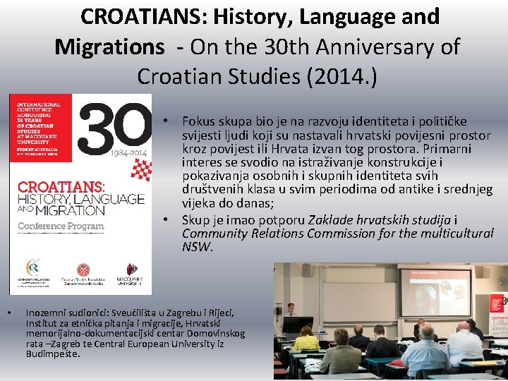 CROATIANS: History, Language and Migrations - On the 30 th Anniversary of Croatian Studies
