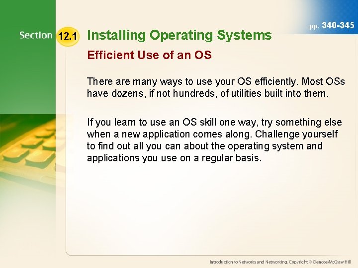 12. 1 Installing Operating Systems pp. 340 -345 Efficient Use of an OS There 12. 1 Installing Operating Systems pp. 340 -345 Efficient Use of an OS There
