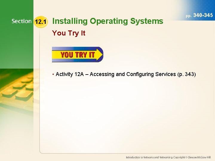 12. 1 Installing Operating Systems pp. 340 -345 You Try It • Activity 12 12. 1 Installing Operating Systems pp. 340 -345 You Try It • Activity 12