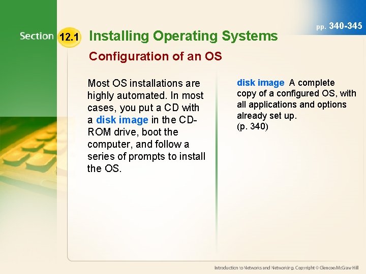 12. 1 Installing Operating Systems pp. 340 -345 Configuration of an OS Most OS 12. 1 Installing Operating Systems pp. 340 -345 Configuration of an OS Most OS