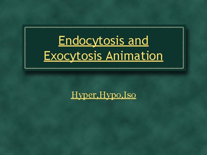 Endocytosis and Exocytosis Animation Hyper, Hypo, Iso 