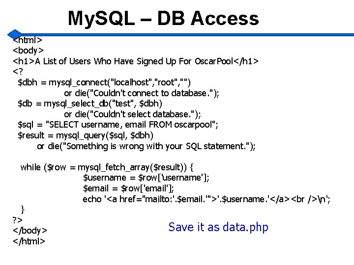 My. SQL – DB Access <html> <body> <h 1>A List of Users Who Have