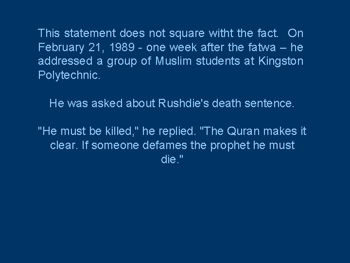 This statement does not square witht the fact. On February 21, 1989 - one