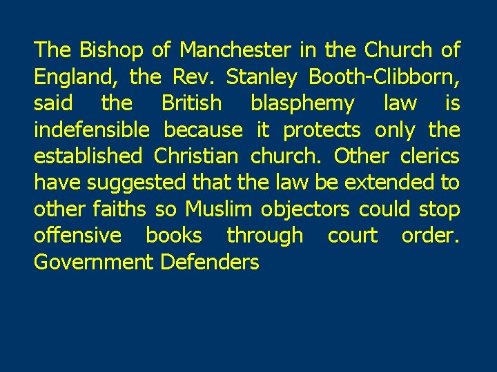 The Bishop of Manchester in the Church of England, the Rev. Stanley Booth-Clibborn, said