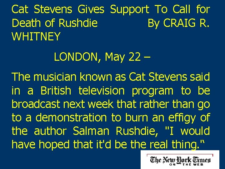 Cat Stevens Gives Support To Call for Death of Rushdie By CRAIG R. WHITNEY