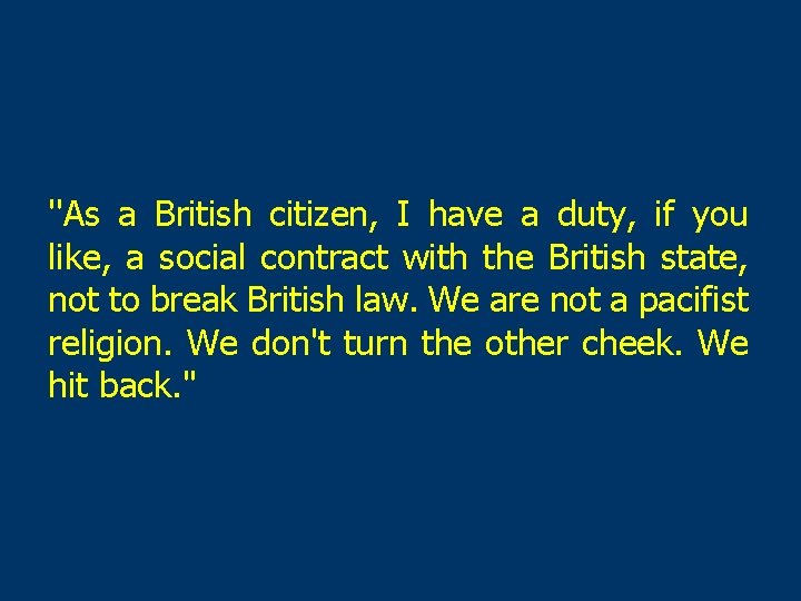 ''As a British citizen, I have a duty, if you like, a social contract
