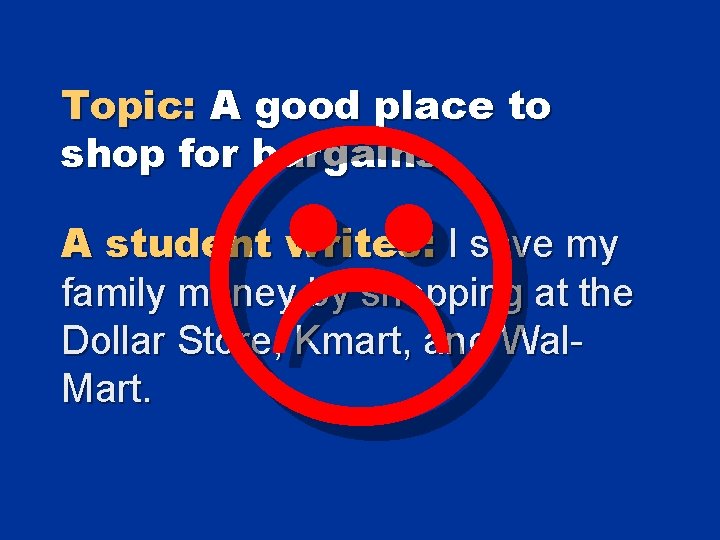  Topic: A good place to shop for bargains A student writes: I save