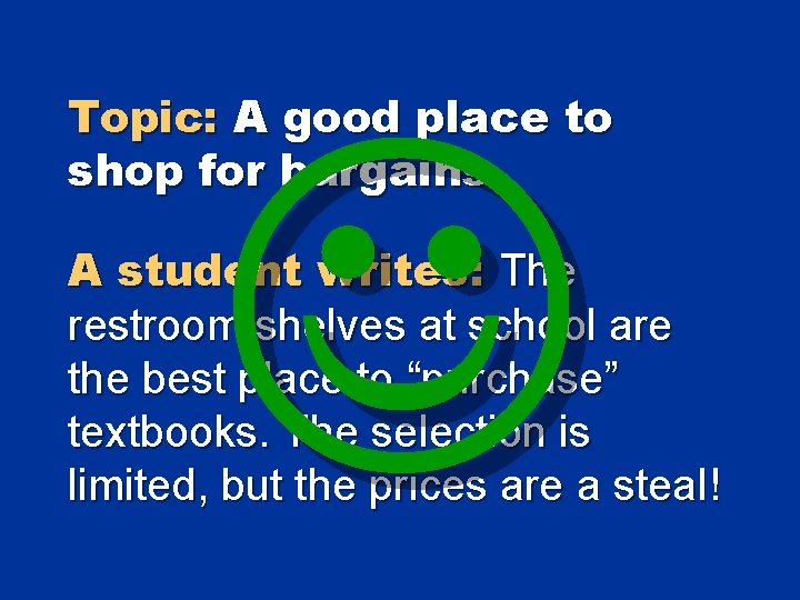  Topic: A good place to shop for bargains A student writes: The restroom