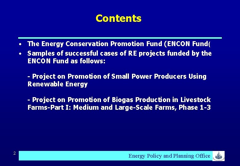 Contents • The Energy Conservation Promotion Fund (ENCON Fund( • Samples of successful cases