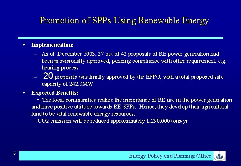 Promotion of SPPs Using Renewable Energy • Implementation: – As of December 2003, 37