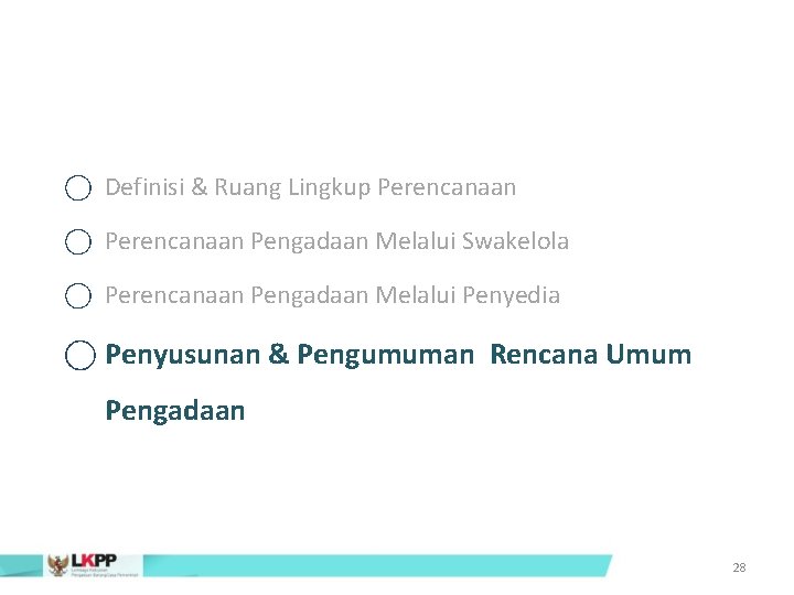  Definisi & Ruang Lingkup Perencanaan Pengadaan Melalui Swakelola Perencanaan Pengadaan Melalui Penyedia Penyusunan