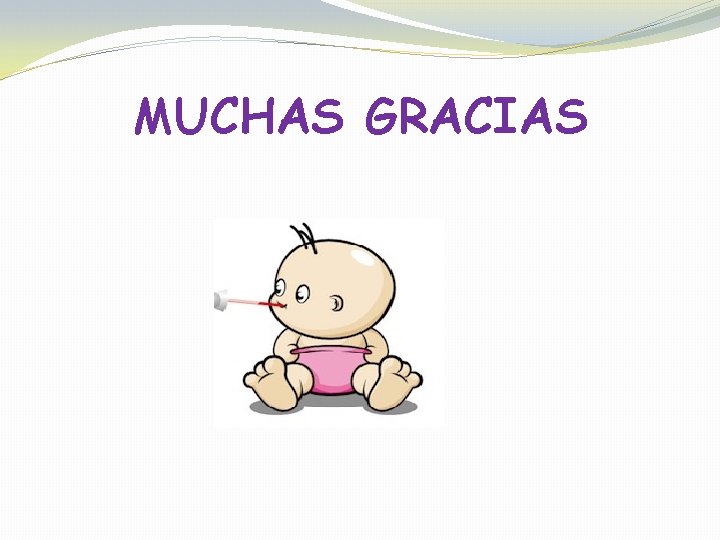 MUCHAS GRACIAS 