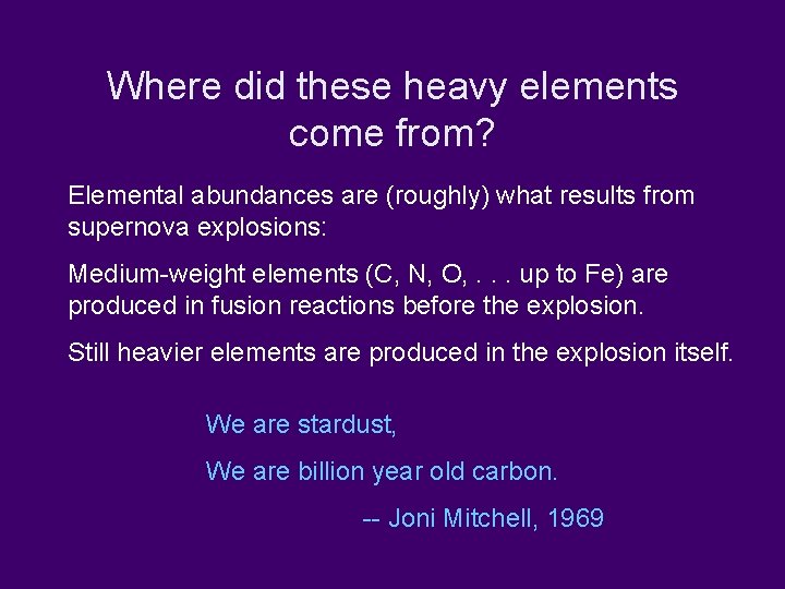Where did these heavy elements come from? Elemental abundances are (roughly) what results from