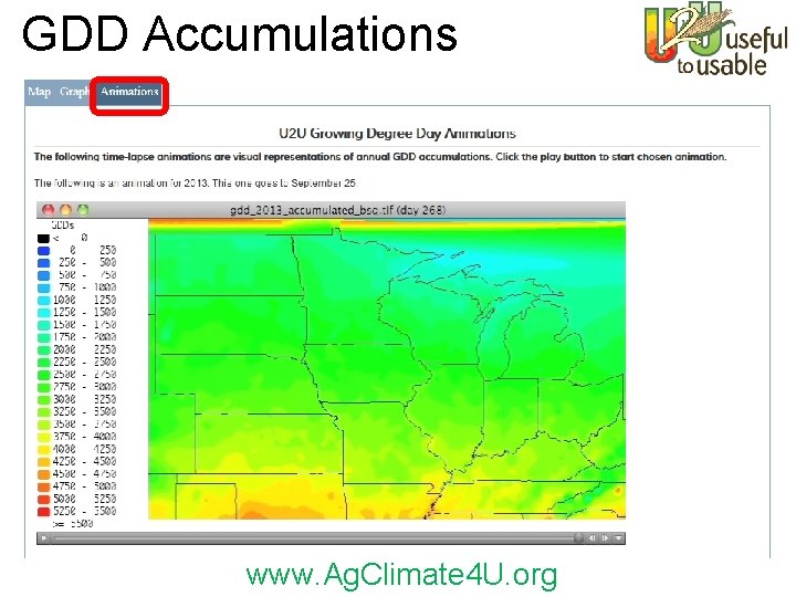 GDD Accumulations www. Ag. Climate 4 U. org 