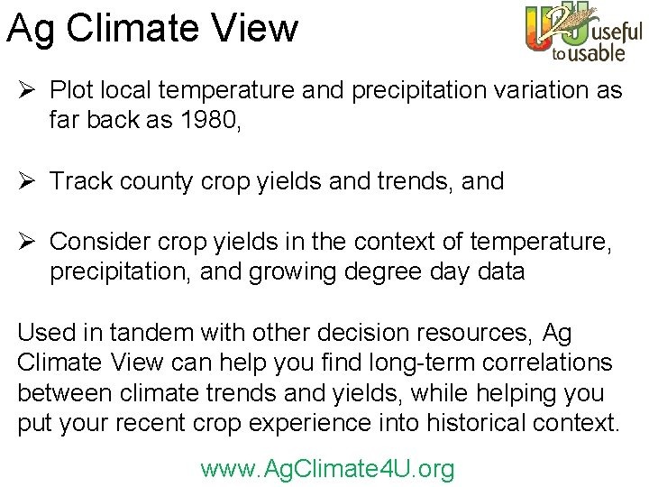 Ag Climate View Ø Plot local temperature and precipitation variation as far back as