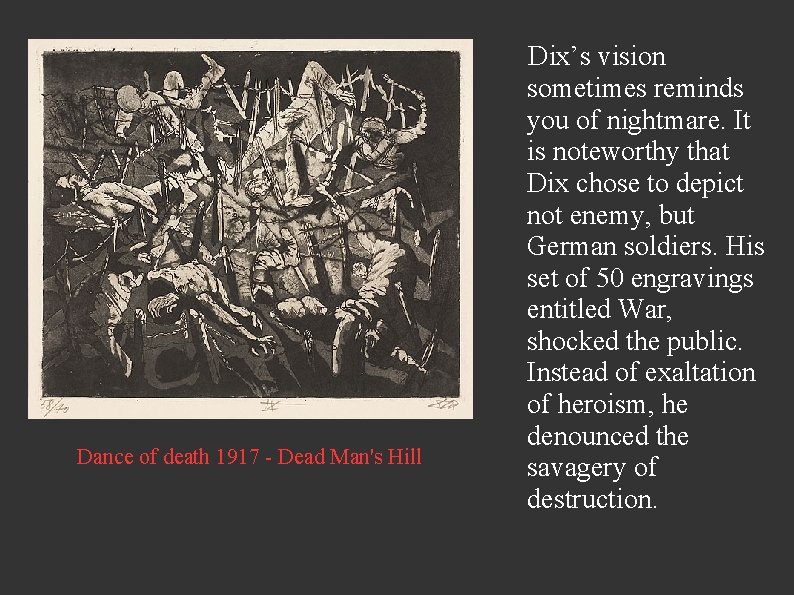 Dance of death 1917 - Dead Man's Hill Dix’s vision sometimes reminds you of