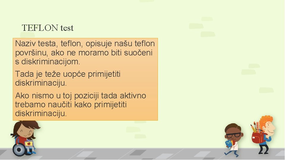 TEFLON test Naziv testa, teflon, opisuje našu teflon površinu, ako ne moramo biti suočeni