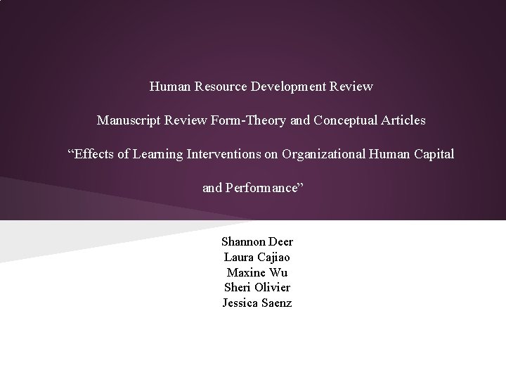 Human Resource Development Review Manuscript Review Form-Theory and Conceptual Articles “Effects of Learning Interventions