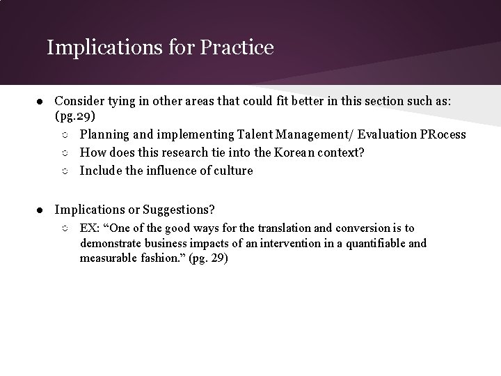 Implications for Practice ● Consider tying in other areas that could fit better in