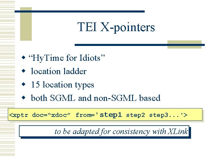 TEI X-pointers w “Hy. Time for Idiots” w location ladder w 15 location types