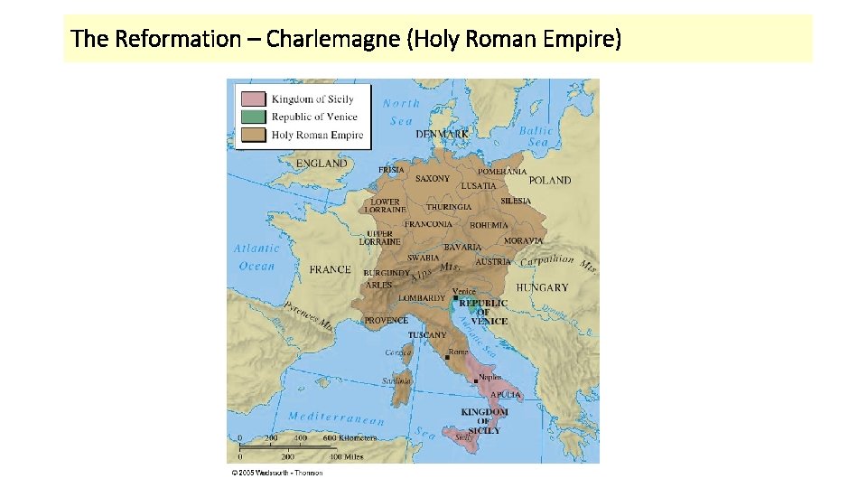 The Reformation – Charlemagne (Holy Roman Empire) 