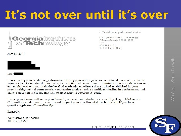 We Are… South Forsyth It’s not over until it’s over South Forsyth High School