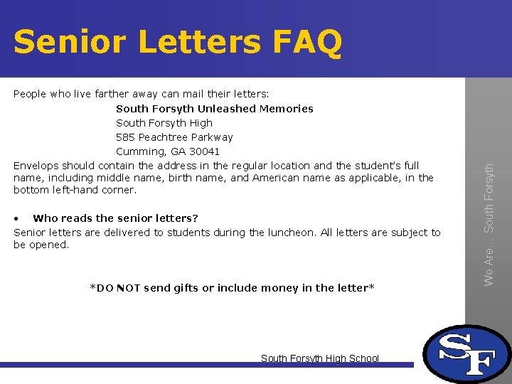 People who live farther away can mail their letters: South Forsyth Unleashed Memories South