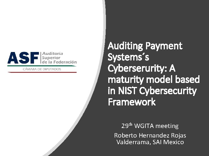 Auditing Payment Systems´s Cyberserurity: A maturity model based in NIST Cybersecurity Framework 29 th