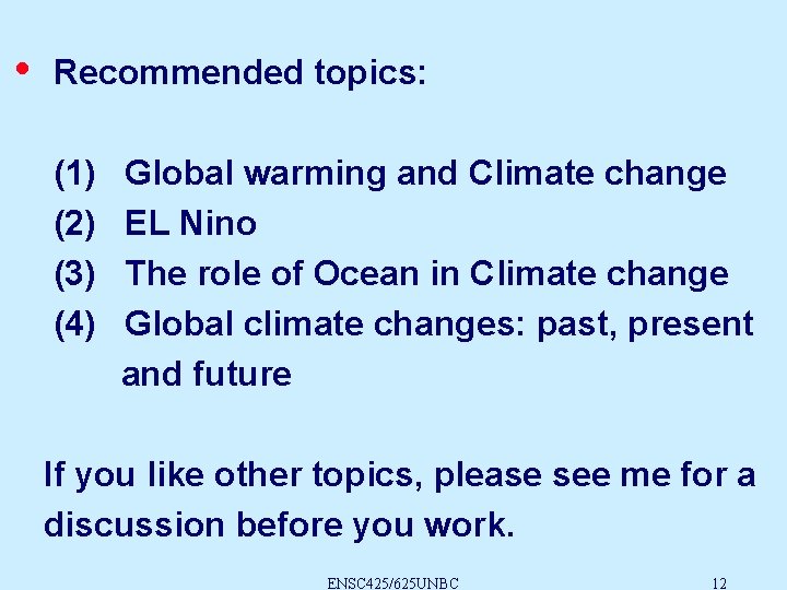  • Recommended topics: (1) (2) (3) (4) Global warming and Climate change EL