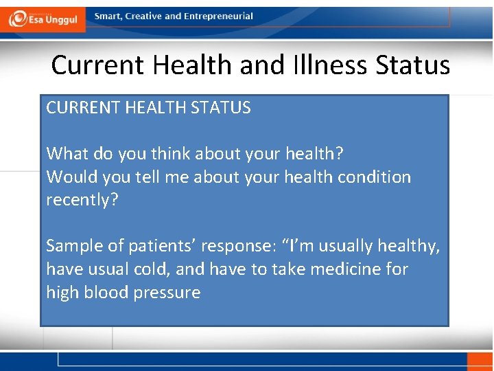 Current Health and Illness Status CURRENT HEALTH STATUS What do you think about your