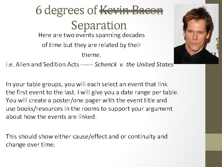 6 degrees of Kevin Bacon Separation Here are two events spanning decades of time