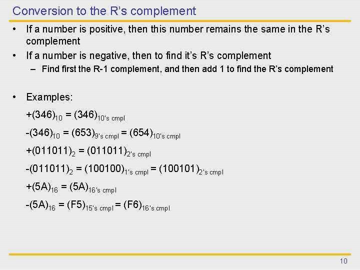 Conversion to the R’s complement • If a number is positive, then this number Conversion to the R’s complement • If a number is positive, then this number