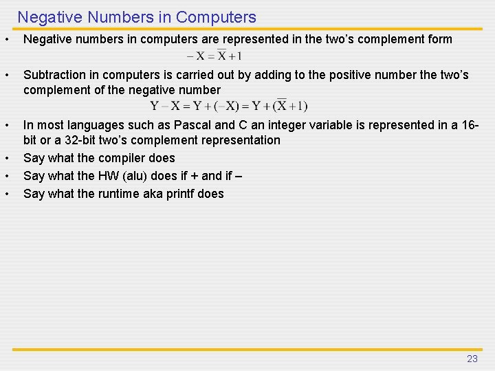 Negative Numbers in Computers • Negative numbers in computers are represented in the two’s Negative Numbers in Computers • Negative numbers in computers are represented in the two’s