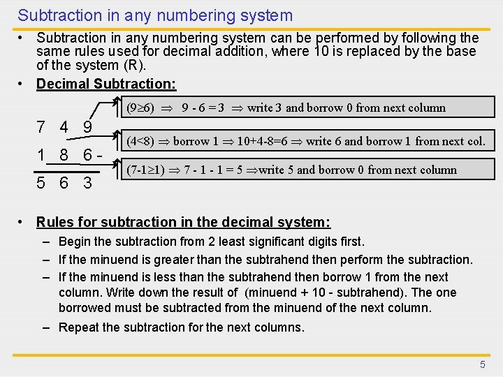 Subtraction in any numbering system • Subtraction in any numbering system can be performed Subtraction in any numbering system • Subtraction in any numbering system can be performed