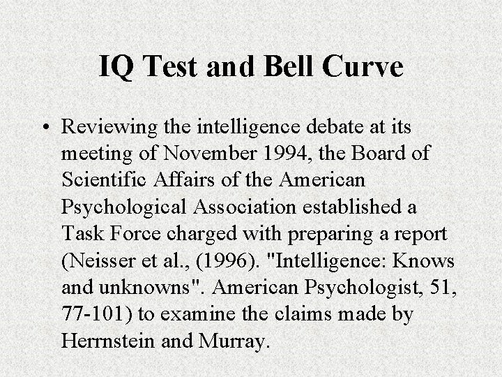 IQ Test and Bell Curve • Reviewing the intelligence debate at its meeting of