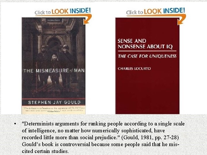  • "Determinists arguments for ranking people according to a single scale of intelligence,