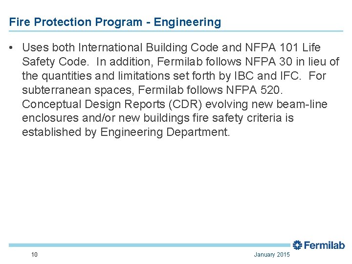 Fire Protection Program - Engineering • Uses both International Building Code and NFPA 101