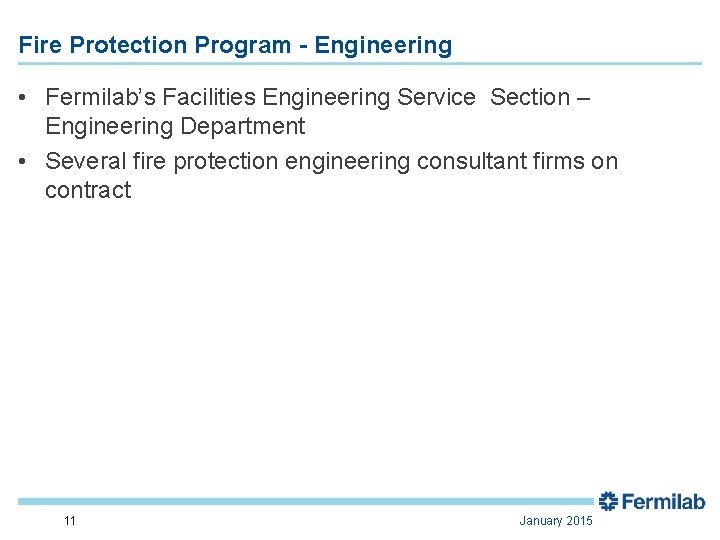 Fire Protection Program - Engineering • Fermilab’s Facilities Engineering Service Section – Engineering Department