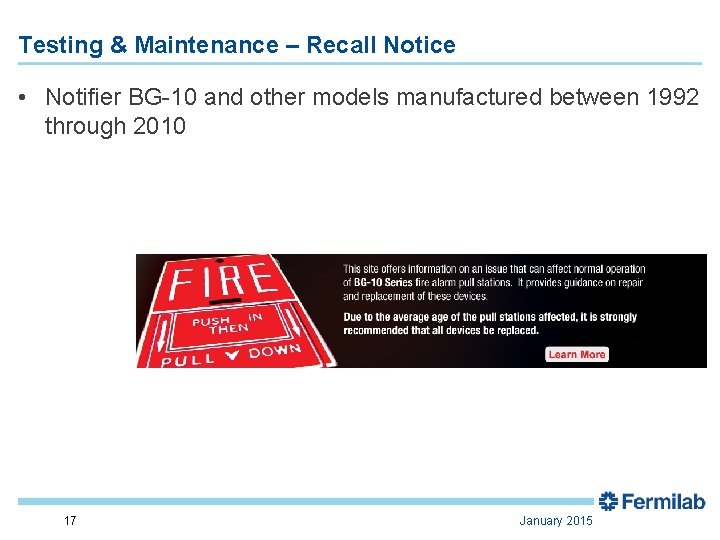 Testing & Maintenance – Recall Notice • Notifier BG-10 and other models manufactured between