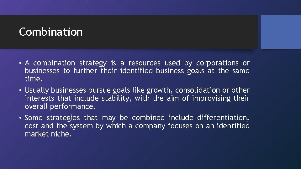 Combination • A combination strategy is a resources used by corporations or businesses to