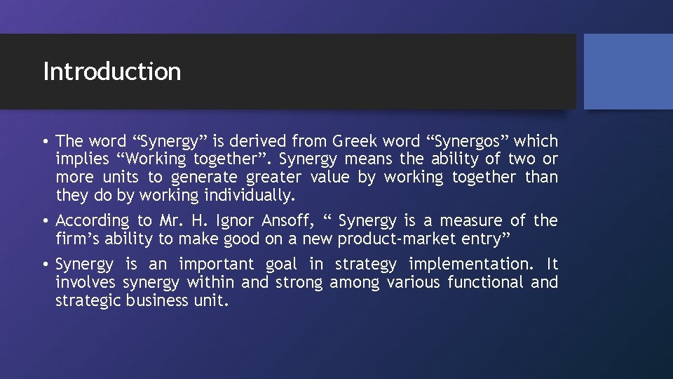 Introduction • The word “Synergy” is derived from Greek word “Synergos” which implies “Working