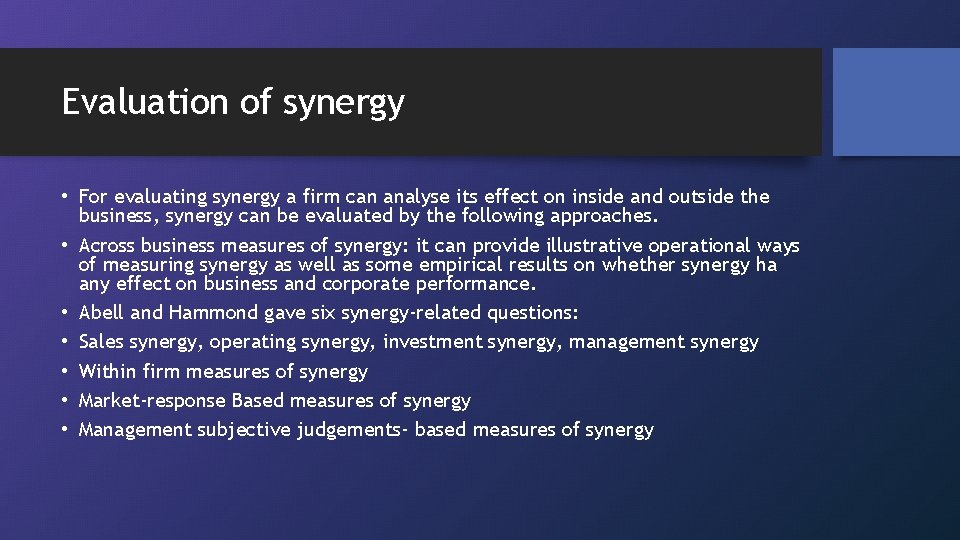Evaluation of synergy • For evaluating synergy a firm can analyse its effect on