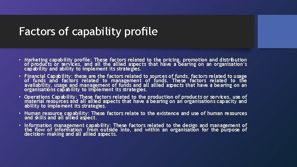 Factors of capability profile • Marketing capability profile: These factors related to the pricing,