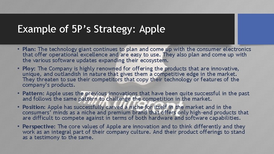 Example of 5 P’s Strategy: Apple • Plan: The technology giant continues to plan