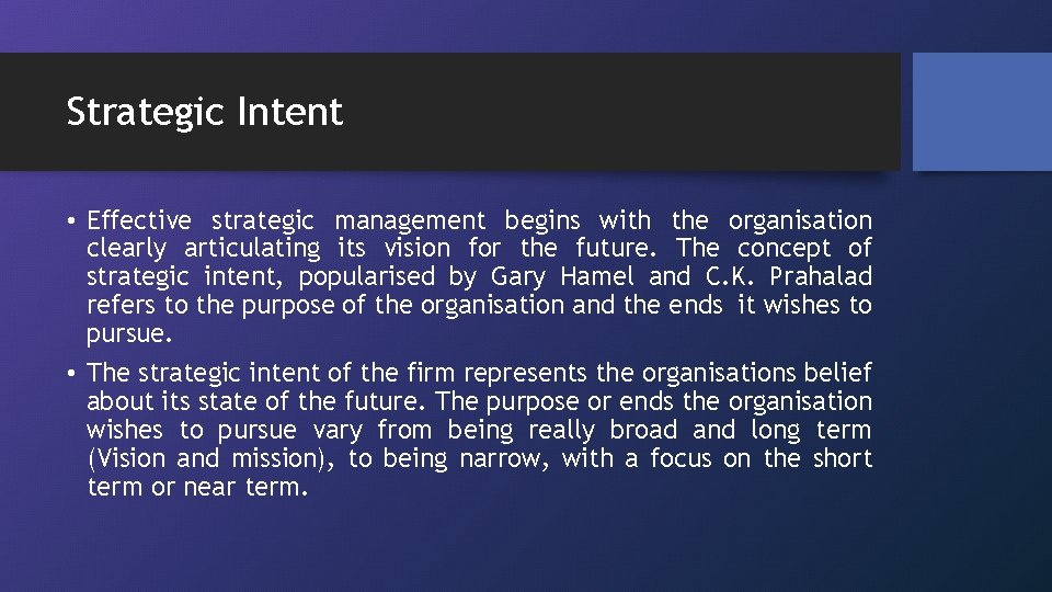 Strategic Intent • Effective strategic management begins with the organisation clearly articulating its vision
