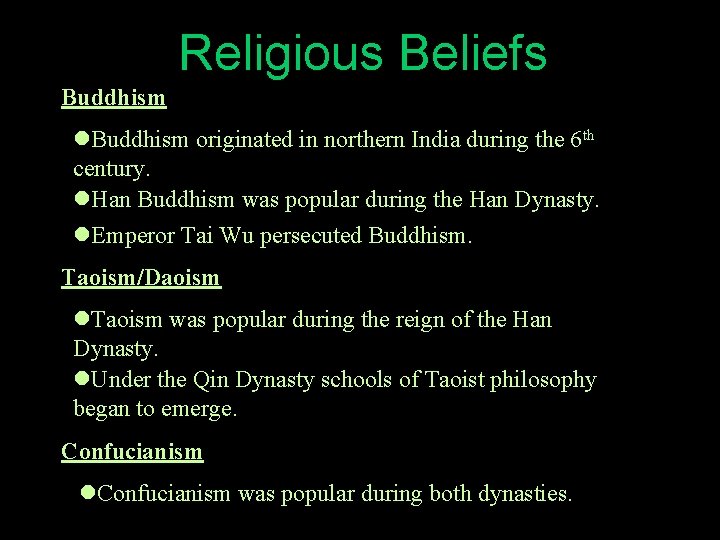 Religious Beliefs Buddhism l. Buddhism originated in northern India during the 6 th century.